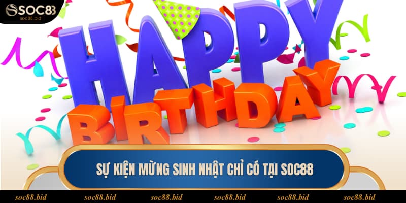 Khuyến Mãi Soc88 Hàng loạt sự kiện đặc sắc mở ra thường xuyên