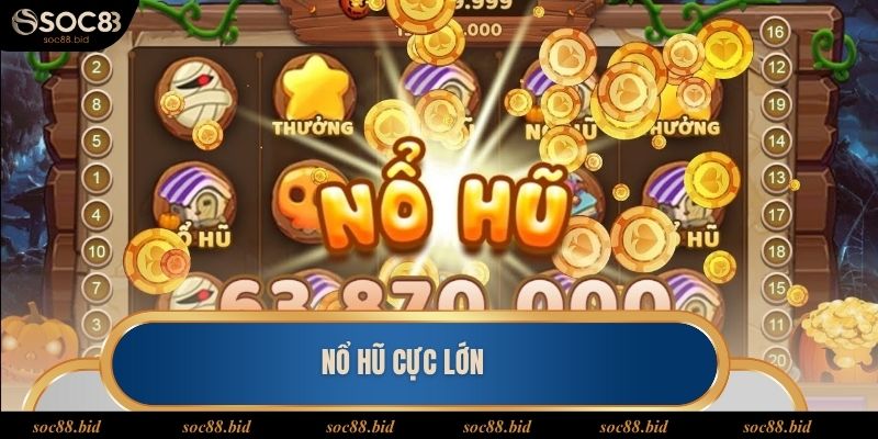 Nổ hũ cực lớn